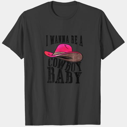 I Wanna Be A Baby Cowboy Bleached Cowgirl Hat Blea T-shirt