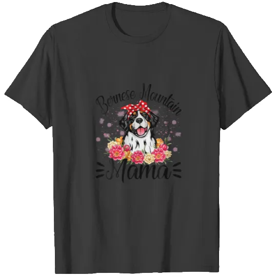 Bernese Mountain Mama Florals Cute Dog Mom Mother' T-shirt