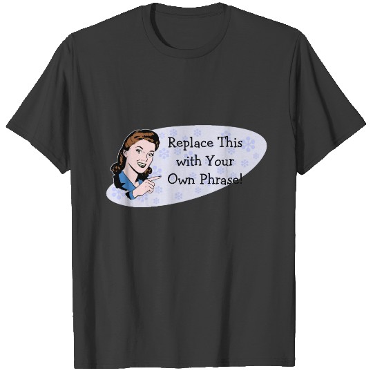 Funny Vintage 50's Retro Woman: Add Your Text T-shirt