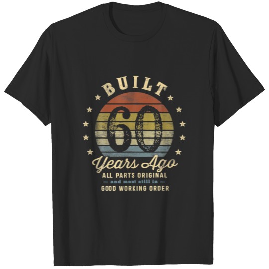 Discover Built 60 Years Ago All Parts Original Gifts 60th T-shirt