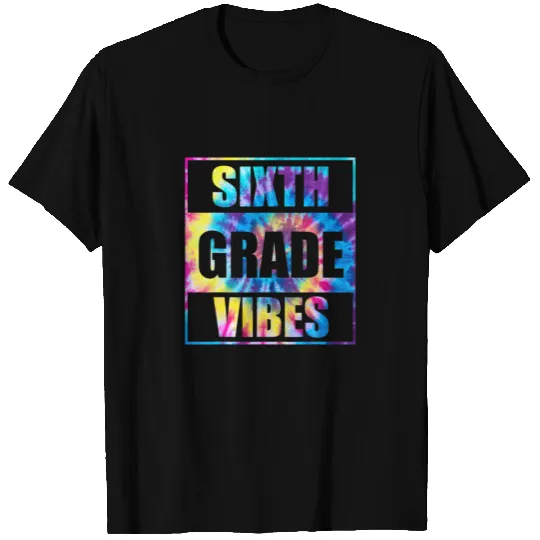 Back To School 6Th Grade Vibes , First Day Teacher T-shirt