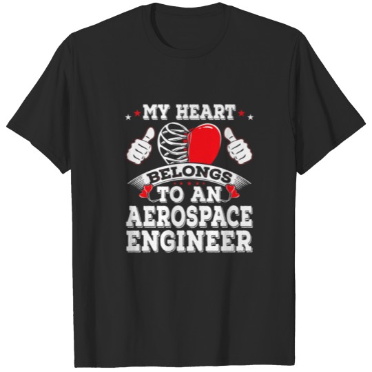Funny An Aerospace Engineer Stole My Heart Valenti T-shirt