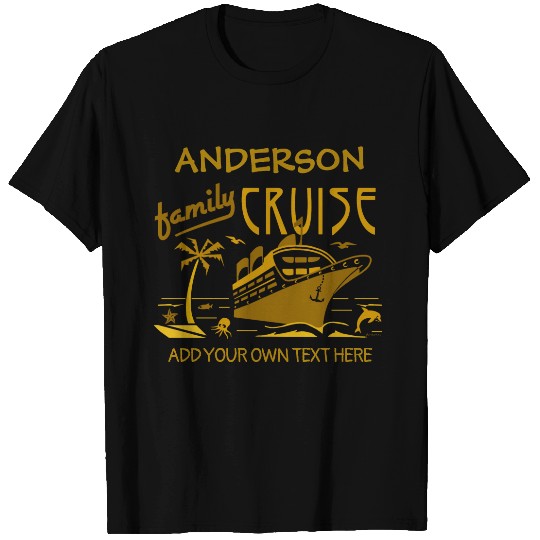 Family Cruise Vacation Ship Custom Name + Text V2 T-shirt