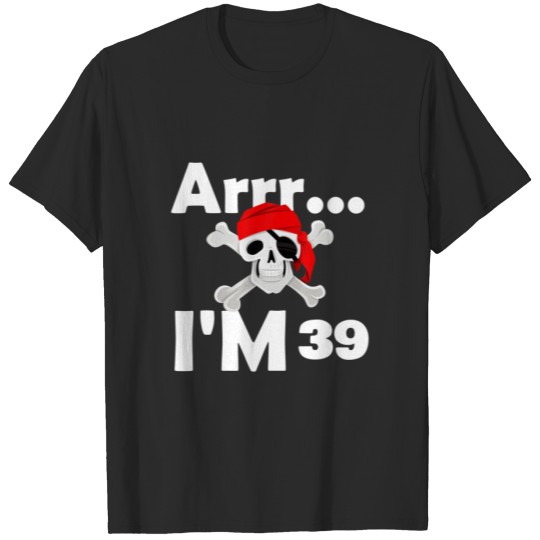 Discover 39Th Birthday Pirate Skull 39 Years Old Bday T-shirt