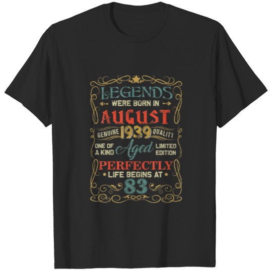 Discover Legends Were Born In August 1939 83Rd Birthday Gif T-shirt