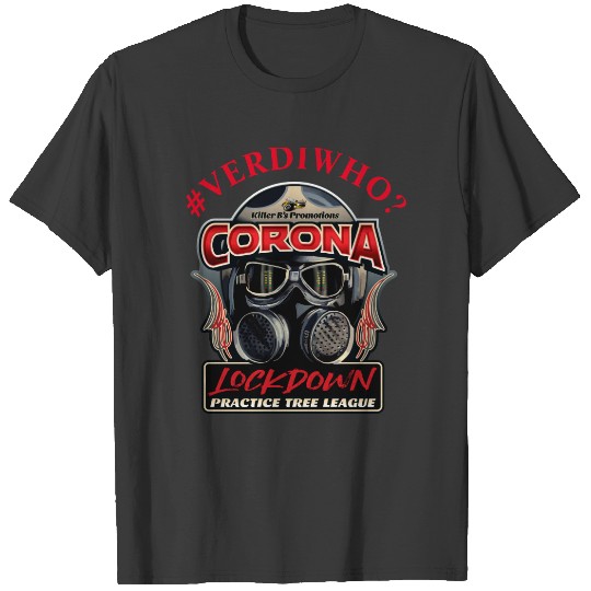 Corona Lockdown #verdiwho? fight poster T-shirt