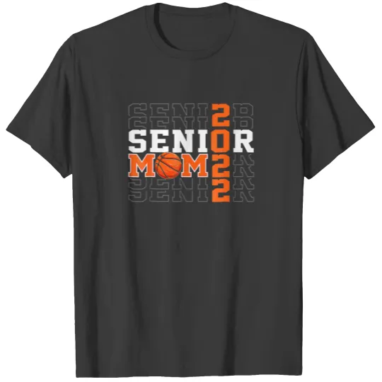 Discover Basketball Senior Mom Class Of 2022 Senior Mama St T-shirt