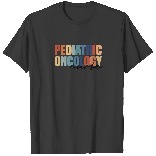 Pediatric Oncology Nurse PEDS Registered Nursing T-shirt
