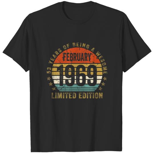Discover 53 Year Old Gift February 1969 Limited Edition T-shirt