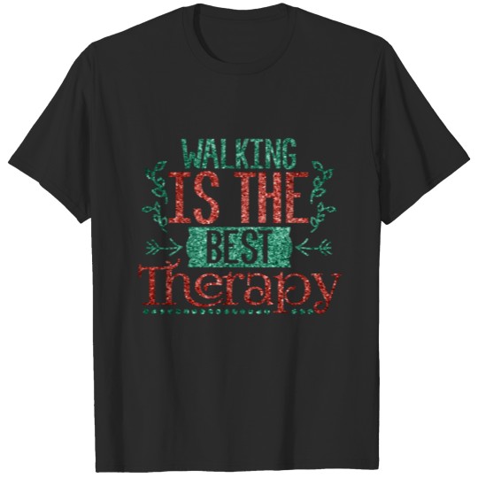 Glitter Walking is the Best Therapy Quote Plus Size T-shirt
