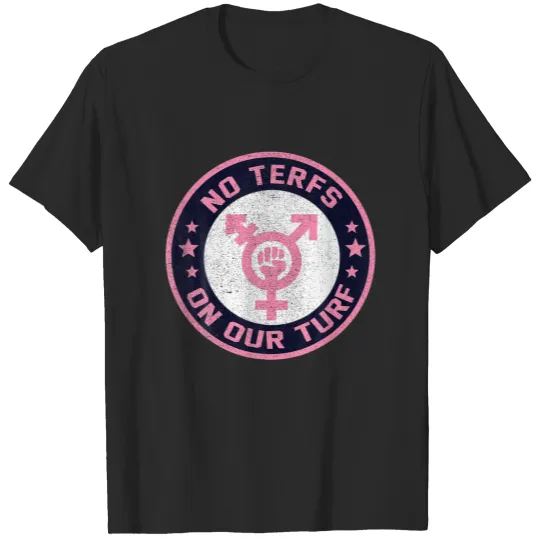 Discover No Terfs On Our Turf Trans Pride LGBT Transgender T-shirt