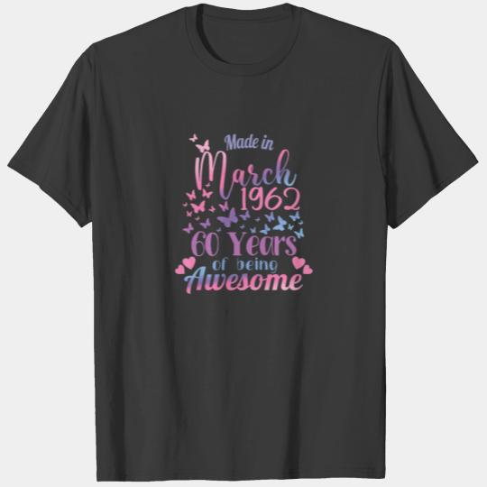 Womens 60Th Birthday, March 1962, For Women, 60 Ye T-shirt