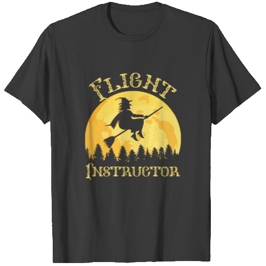 Flight Instructor Witch Halloween T-shirt