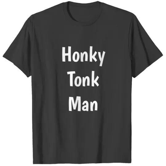 Honky Tonk Man  , Dwight Yoakam, Country music T-shirt