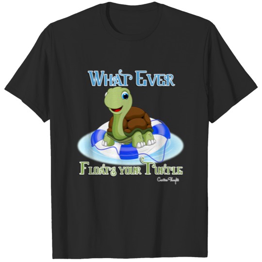Discover Whatever Floats Your Turtle 2 T-shirt