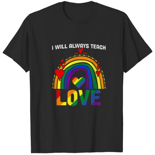 Discover Teacher Ally LGBT Teaching Love Rainbow Pride Mont T-shirt