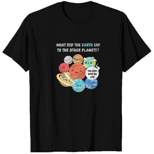 Solar System Planets Funny Earth T-shirt