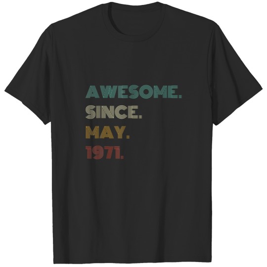 50Th Birthday Gift 50 Years Old Awesome Since May T-shirt