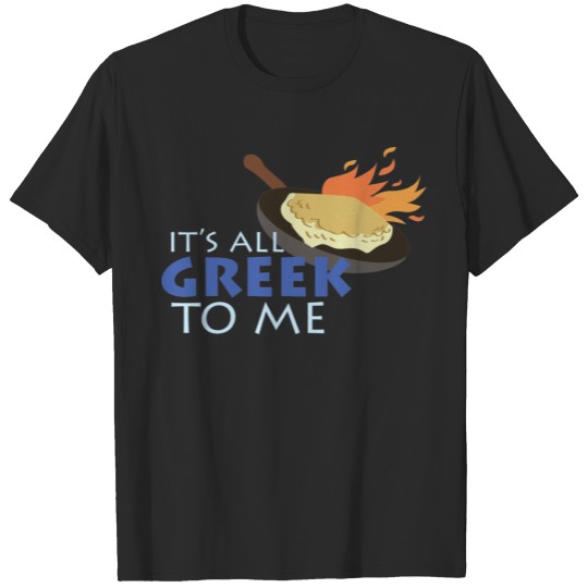It's All Greek To Me T-shirt