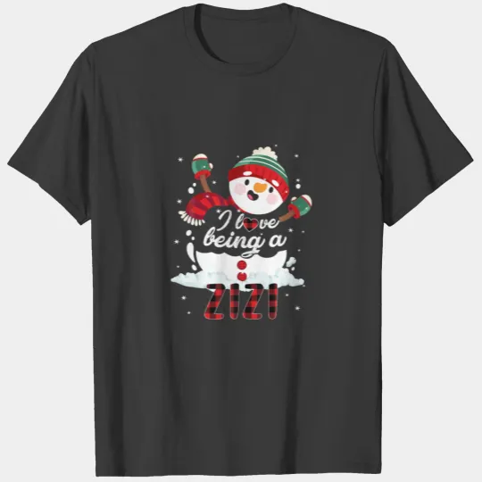 I Love Being A Zizi Snowman Christmas Funny T-shirt