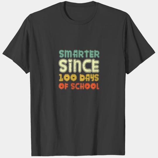 Funny Teacher Smarter Since 100 Days Of School Coo T-shirt