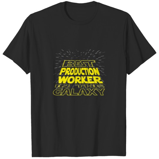 Production Worker Funny Cool Galaxy Job T-shirt