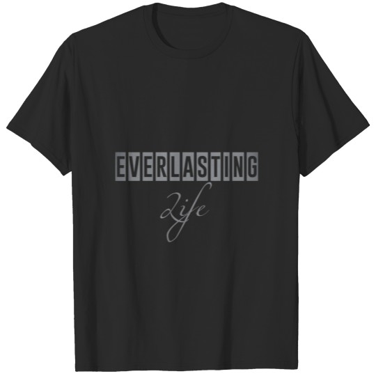 Discover Everlasting Life - Christian T-shirt