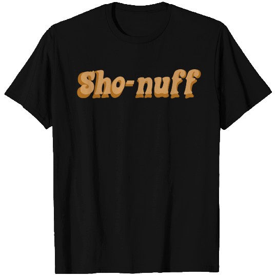 Sho-nuff T-shirt