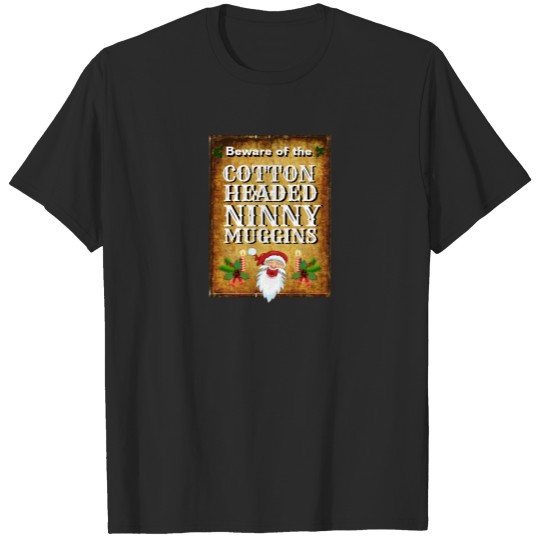 Discover Children Christmas Fun COTTON HEADED NINNY MUGGINS T-shirt