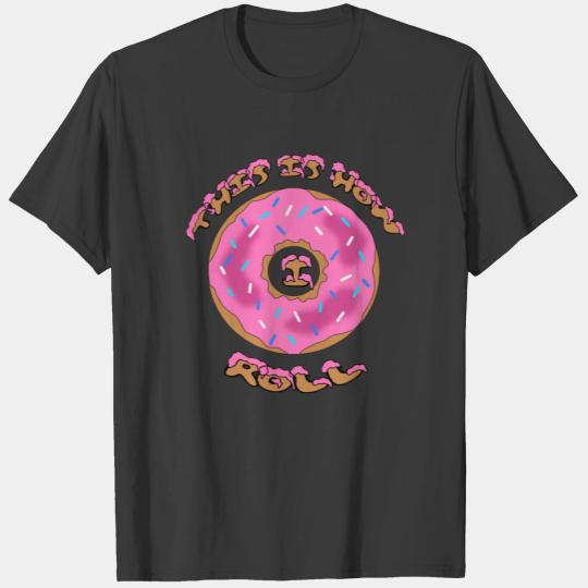 This is How I Roll Donut  Plus Size T-shirt