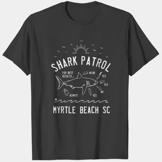 Beach Shark Patrol - Myrtle Beach SC - White T-shirt
