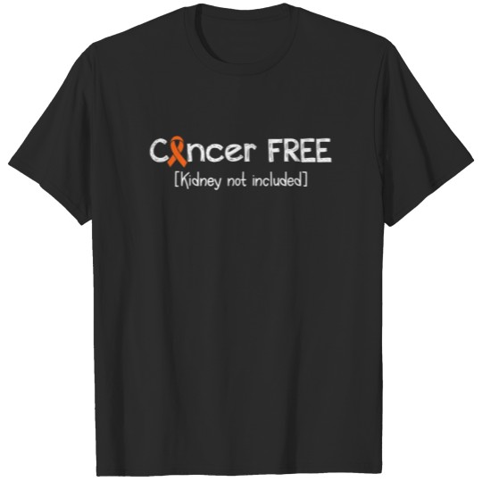 Kidney Cancer Free- Kidney Cancer Awareness Suppor T-shirt