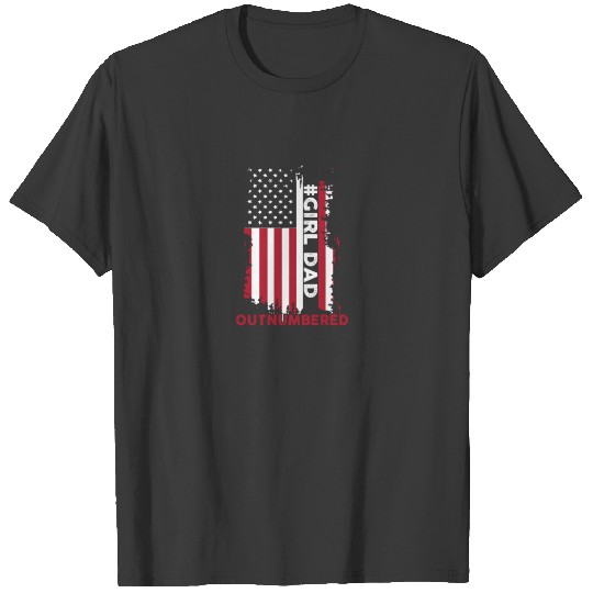 Girl Dad Outnumbered Proud Happy Fathers Day T-shirt
