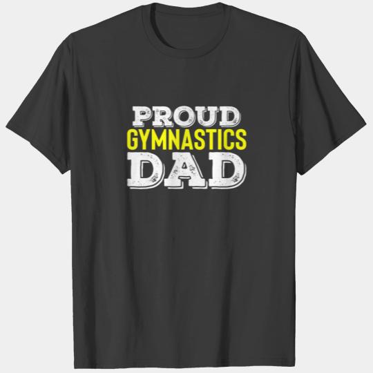 Proud Gymnastics Dad Gift For Men Funny Gymnast Fa T-shirt