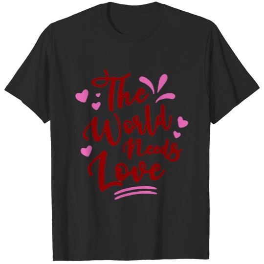 Discover The world needs love T-shirt