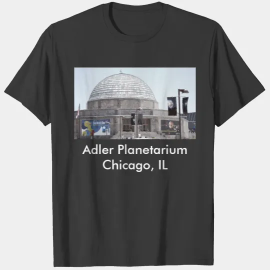 Adler Planetarium - Chicago, IL T-shirt