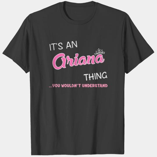 It's an Ariana thing you wouldn't understand T-shirt