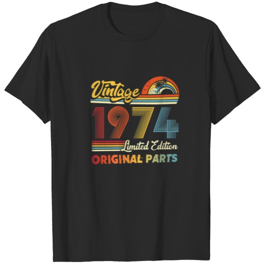 Discover Vintage 1974 Limited Edition Original Parts 48Th B T-shirt