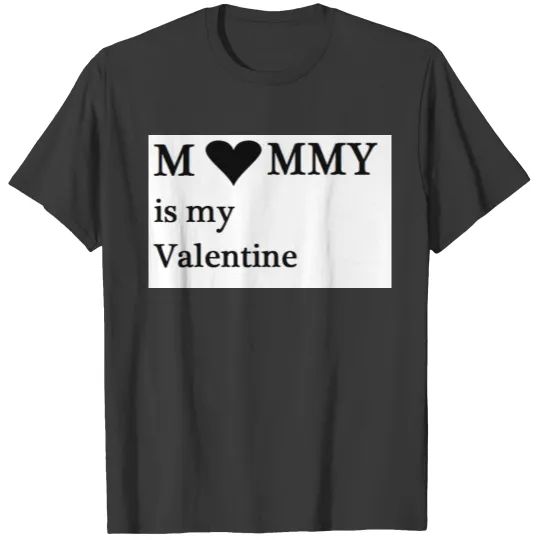 Mommy Is My Valentine Baby Infant T-shirt