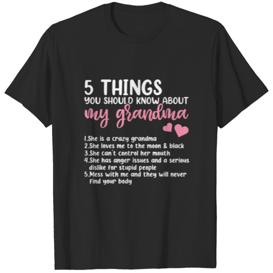 Discover 5 Things You Should Know About My Grandma , Mother T-shirt