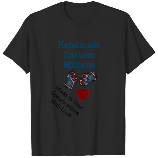 Discover Handmade Custom Mittens T-shirt
