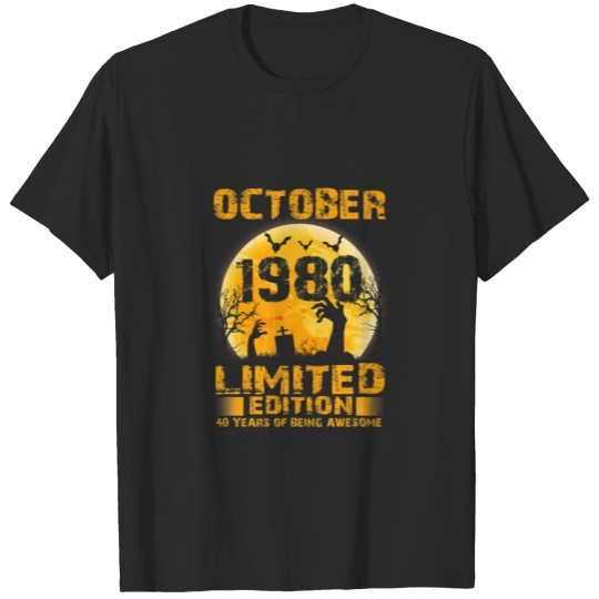 Halloween Gift October 1980 40th Birthday 40 Year T-shirt