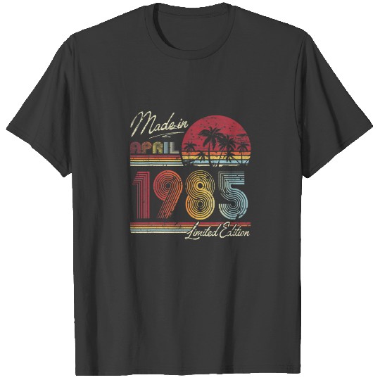 Discover Born April 1985 37Th Bithday Made In 1985 37 Years T-shirt