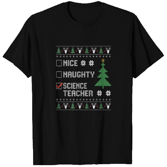 Nice Naughty Science Teacher Ugly Christmas Sweate T-shirt