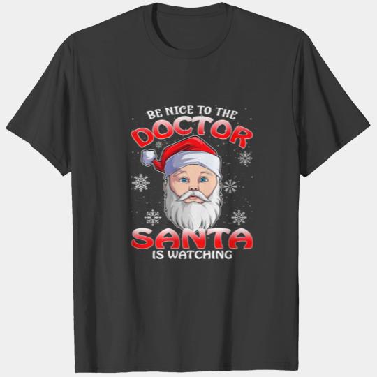 Discover Be Nice To The Doctor Santa Is Watching Christmas T-shirt