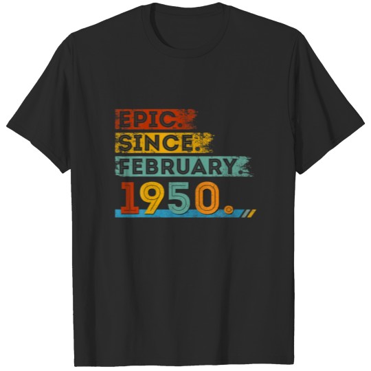 Discover 72Nd Birthday For 72 Year Old Epic Since February T-shirt
