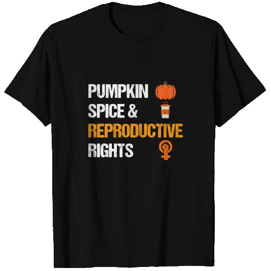 Pumpkin Spice Reproductive Rights Feminist Pro Cho T-shirt