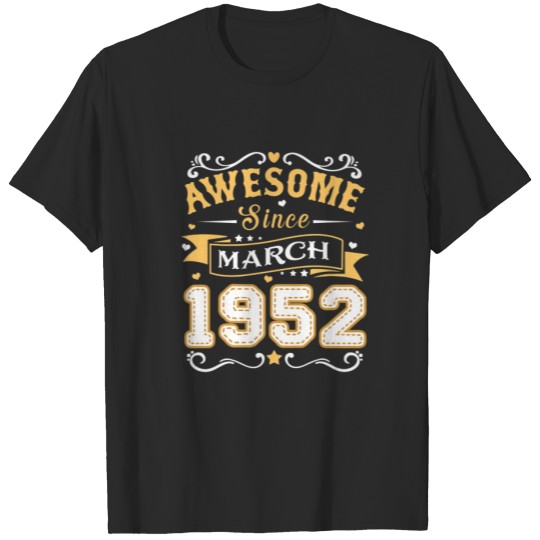 Discover Awesome Since March 1952 70 Years Old 70Th Birthda T-shirt