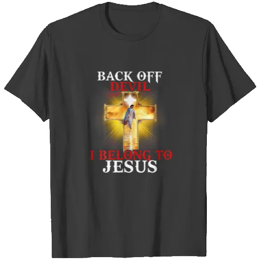 Back-Off Devil I Belong To Jesus, Christian Costum T-shirt