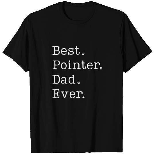 German Shorthaired Pointer Dad Best Pointer Dad Ev T-shirt
